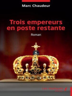 cover image of Trois empereurs en poste restante